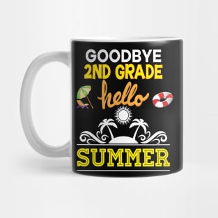 Goodbye 2nd Second Grade Hello Summer Vacation Mug